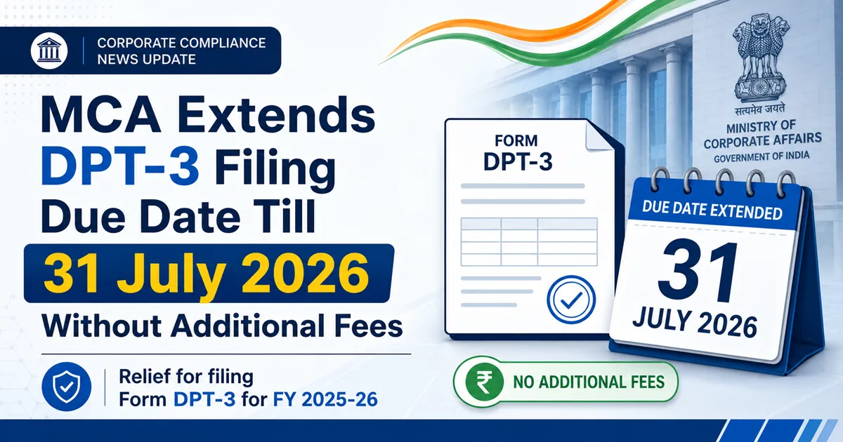 MCA Extends Filing Deadline for Form DPT-3